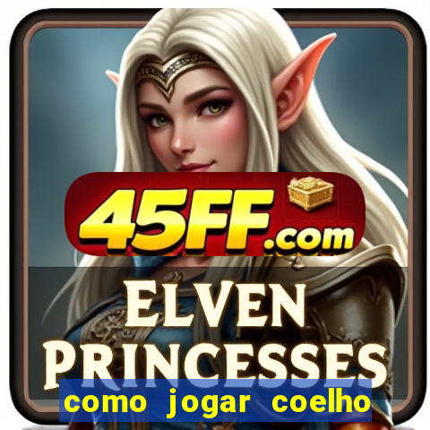 como jogar coelho da fortuna